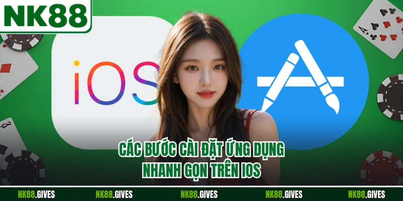 Các bước cài đặt ứng dụng nhanh gọn trên iOS