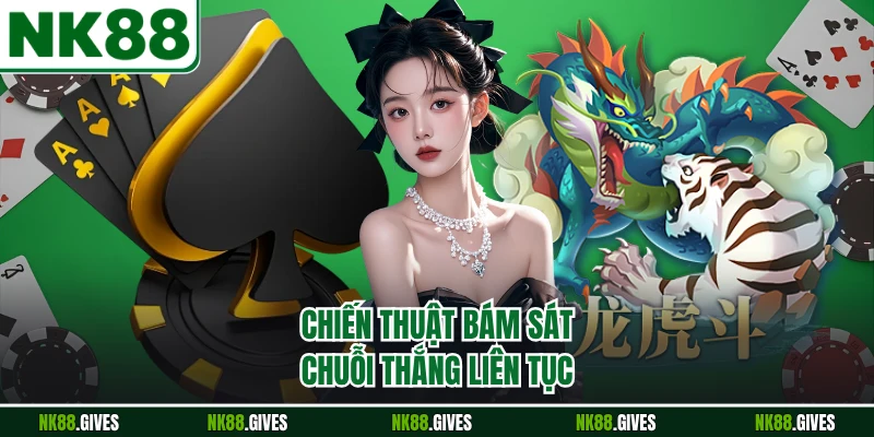 Chiến thuật bám sát chuỗi thắng liên tục