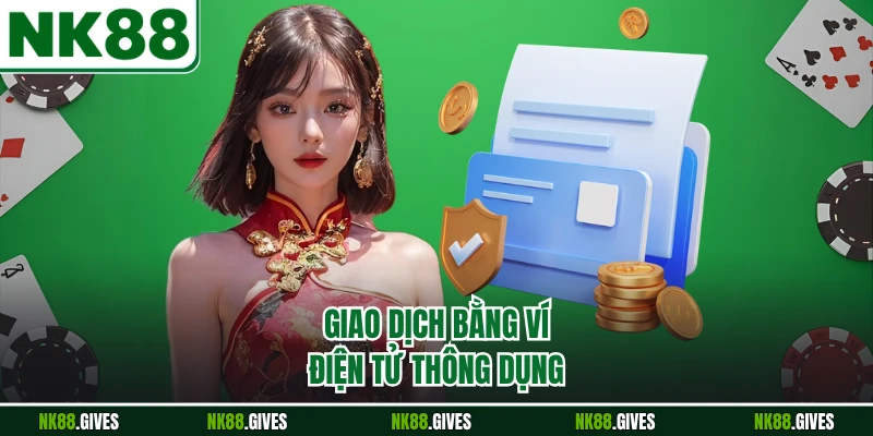 Giao dịch bằng ví điện tử thông dụng