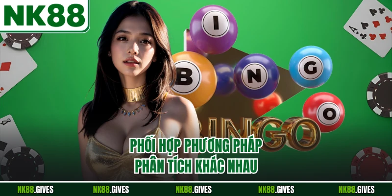 Phối hợp phương pháp phân tích khác nhau