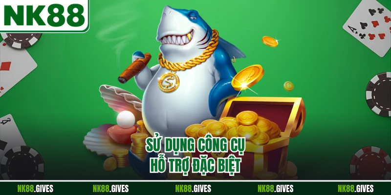 Sử dụng công cụ hỗ trợ đặc biệt
