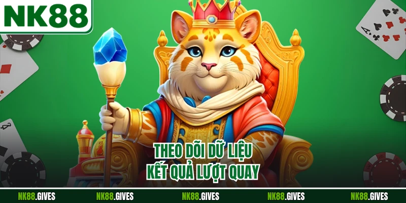 Theo dõi dữ liệu kết quả lượt quay