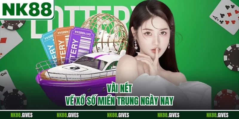 Vài nét về xổ số miền Trung ngày nay